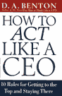 How to Act Like A CEO